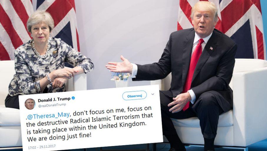 Trump do May: skup się na islamskim terroryzmie, a nie na mnie